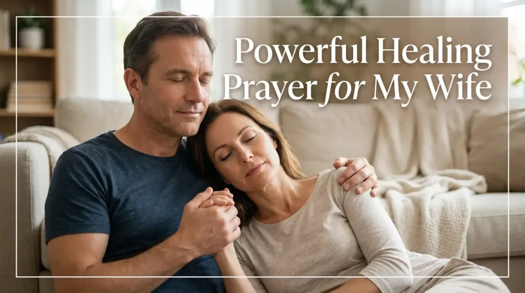 Powerful Healing Prayer for My Wife