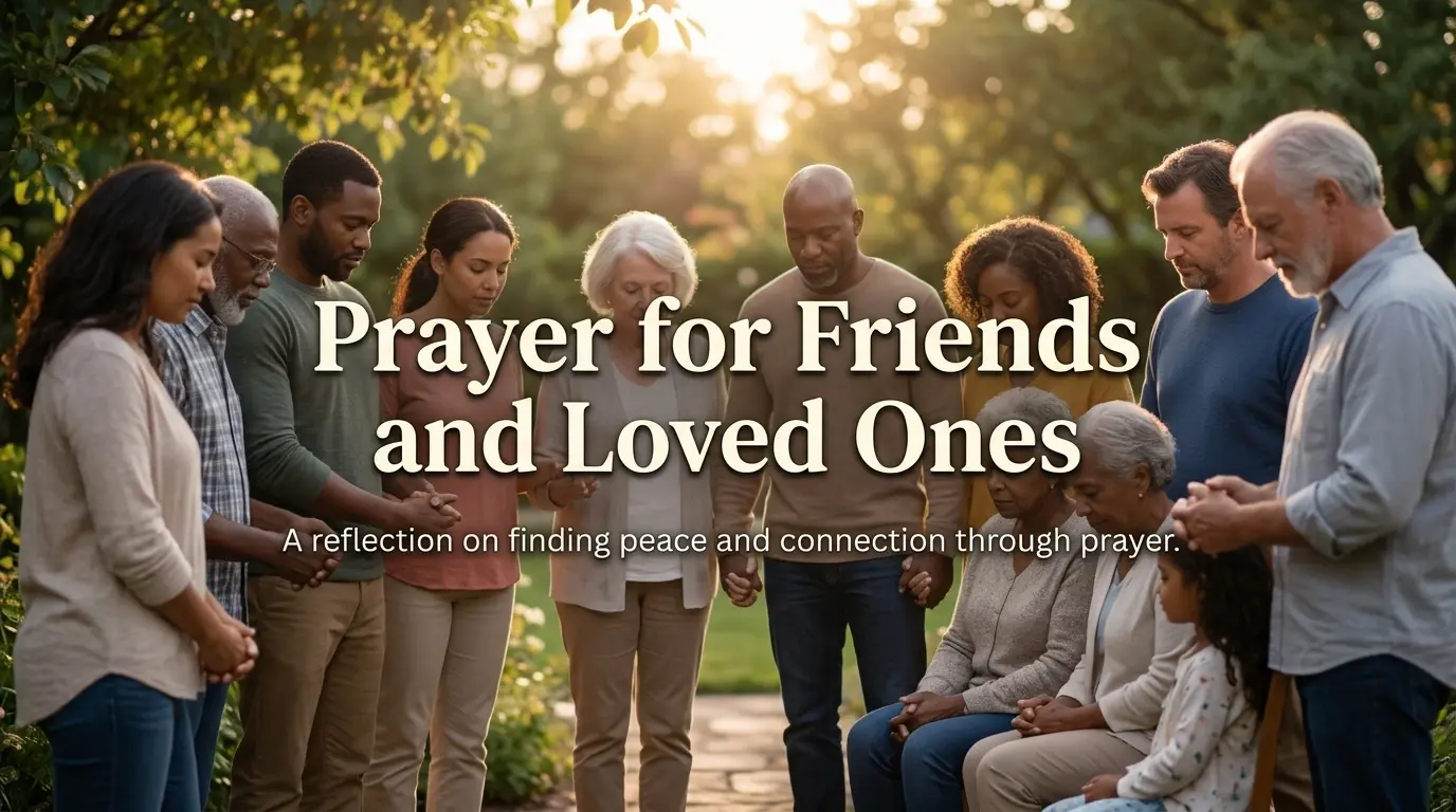 Prayer for Friends and Loved Ones